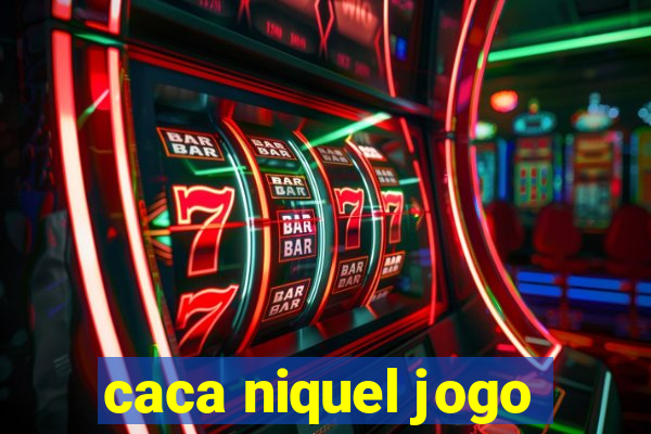 caca niquel jogo